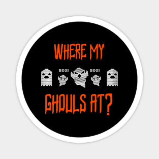 Where My Ghouls At? Magnet